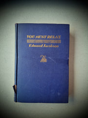 You Must Relax – Edmund Jacobson, M.D. (New York & London, Whittlesey House / McGraw-Hill, 1934)